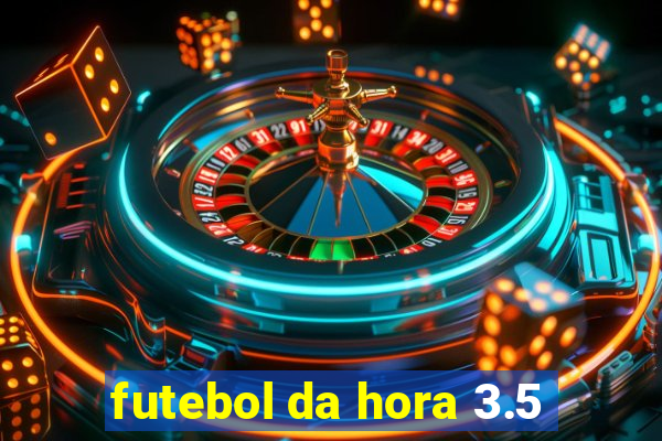 futebol da hora 3.5